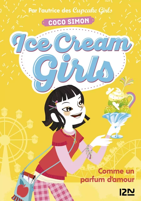 Ice Cream Girls - tome 5 : Comme un parfum d'amour - Coco Simon - Univers Poche