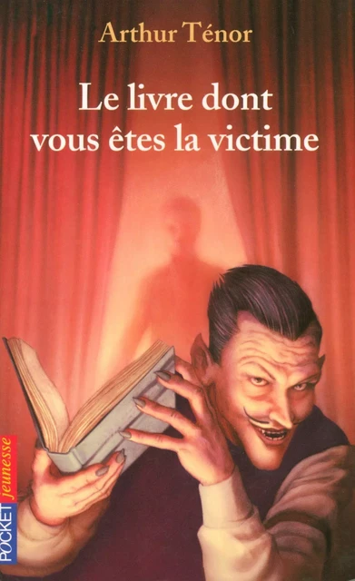 Le livre dont vous êtes la victime - Arthur Ténor - Univers Poche