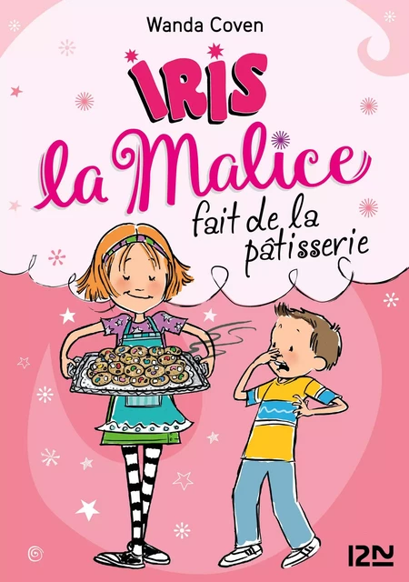 Iris la Malice - tome 03 : Iris la Malice fait de la pâtisserie - Wanda Coven - Univers Poche