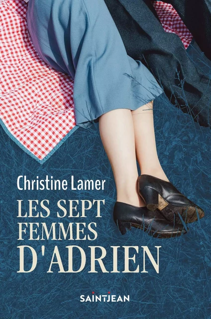 Les sept femmes d'Adrien - Christine Lamer - Guy Saint-Jean Editeur