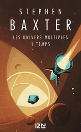 Les Univers multiples - tome 1 : Temps