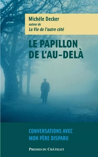 Le papillon de l'au-delà - Michèle Decker - L'Archipel