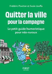 Quitter la ville pour la campagne - le petit guide humoristique pour néo-ruraux