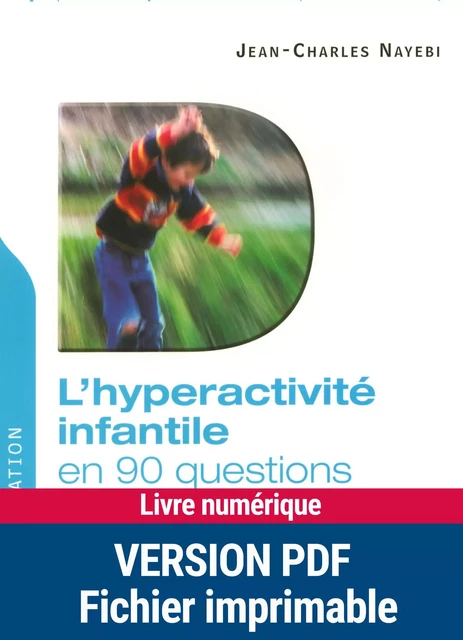 L'hyperactivité infantile en 90 questions - Jean-Charles Nayebi - Retz