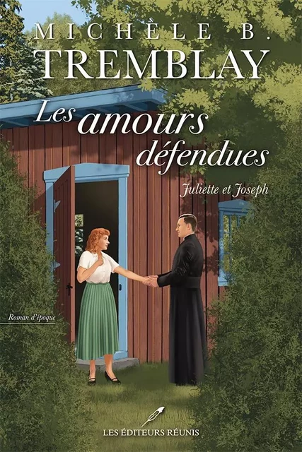 Les amours défendues- Juliette et Joseph - Michèle B. Tremblay - Les Éditeurs réunis