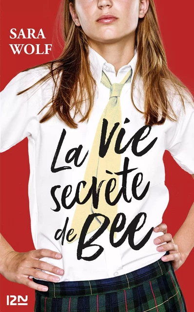 La vie secrète de Bee - Sara Wolf - Univers Poche