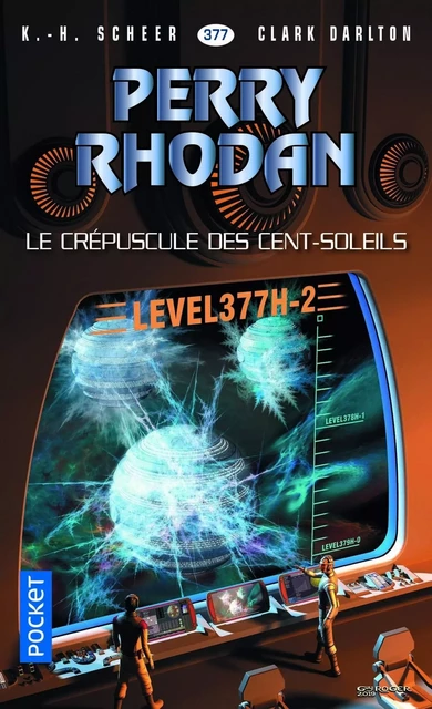 Perry Rhodan n°377 : Le Crépuscule des Cent-Soleils - Clark DARLTON, Karl-Herbert Scheer - Univers Poche