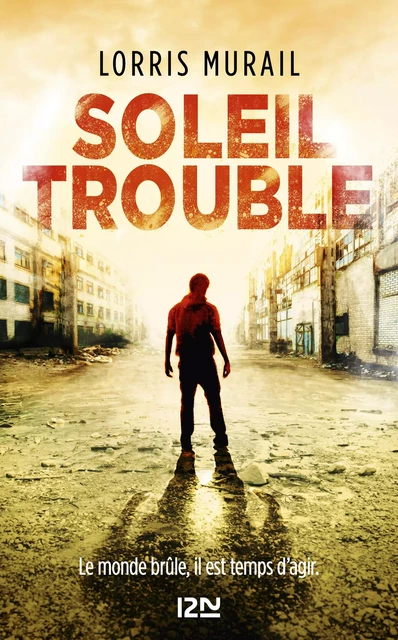 SOLEIL TROUBLE - Lorris Murail - Univers Poche