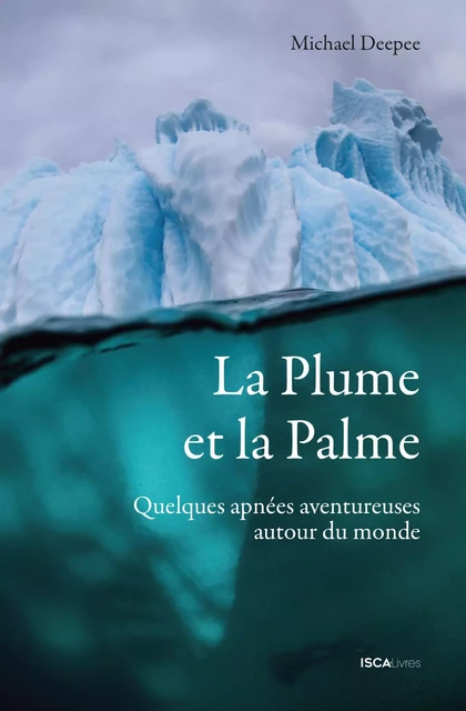 La plume et la palme - Michel Deepee - Isca