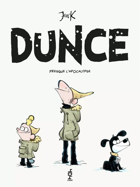 Dunce - Presque l'apocalypse - Tome 2 - Jens K. Styve - edi8