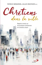 Chrétiens dans la ville