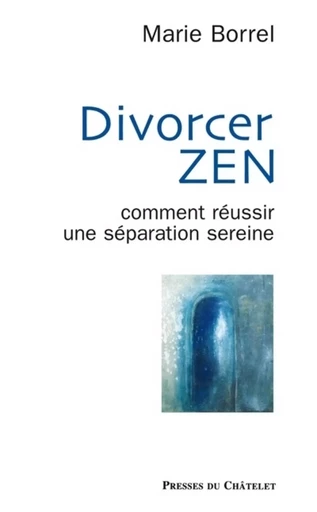 Divorcer zen - Marie Borrel - L'Archipel