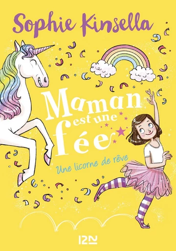 Maman est une fée - tome 03 : Une licorne de rêve - Sophie Kinsella - Univers Poche