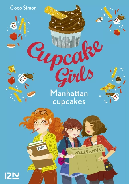 Cupcake Girls - tome 16 : Manhattan cupcakes - Coco Simon - Univers Poche