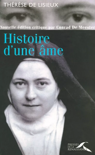 Histoire d'une âme - Meester de Conrad,  Thérèse de l'Enfant Jésus, Conrad De Meester - Place des éditeurs