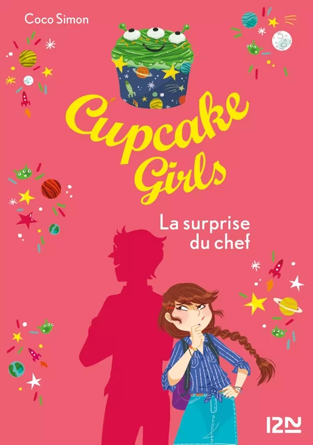 Cupcake Girls - tome 17 : La surprise du chef - Coco Simon - Univers Poche