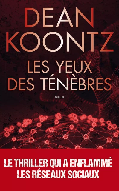 Les yeux des ténèbres : le thriller qui avait prédit l'épidémie mondiale - Dean Ray Koontz - L'Archipel