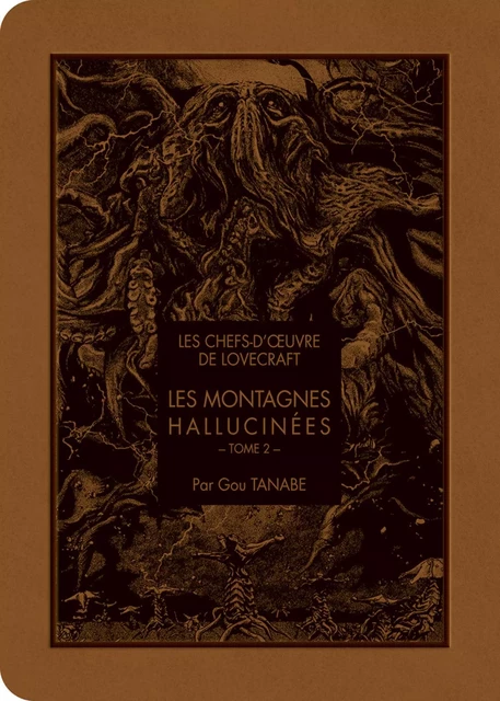 Les chefs d'oeuvre de Lovecraft - Les Montagnes hallucinées T02 - Howard Phillips Lovecraft, Gou Tanabe - AC média