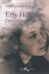 Etty Hillesum, l'amour dans l'âme