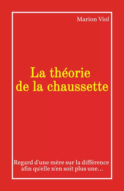 La Théorie  de la chaussette - Marion Viol - Librinova