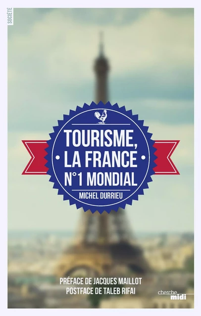 Tourisme, la France n°1 mondial - Michel Durrieu - Cherche Midi