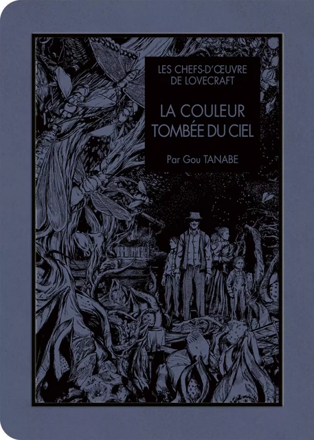 Les Chefs d'oeuvre de Lovecraft - La Couleur tombée du ciel - Howard Phillips Lovecraft, Gou Tanabe - AC média