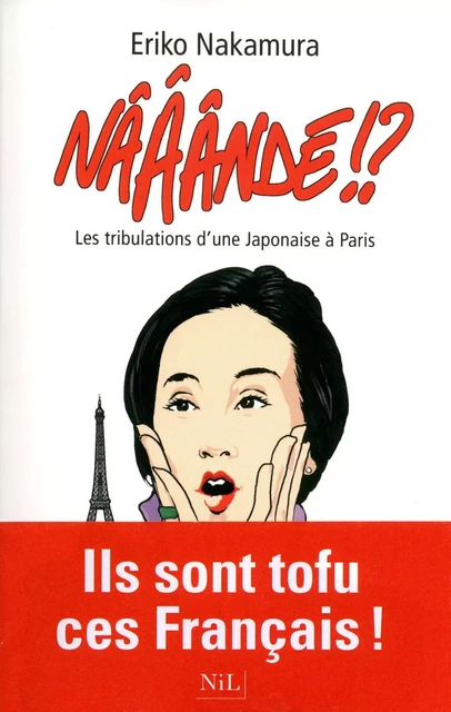 Nââândé !? - Eriko Nakamura - Groupe Robert Laffont