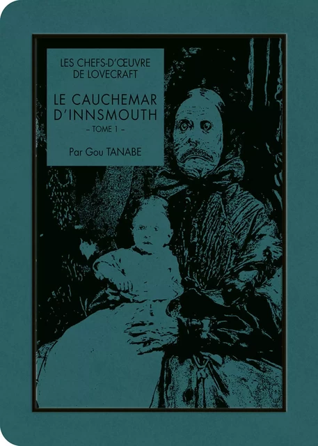 Les Chefs d'oeuvre de Lovecraft - Le Cauchemar d'Innsmouth T01 - Howard Phillips Lovecraft, Gou Tanabe - AC média