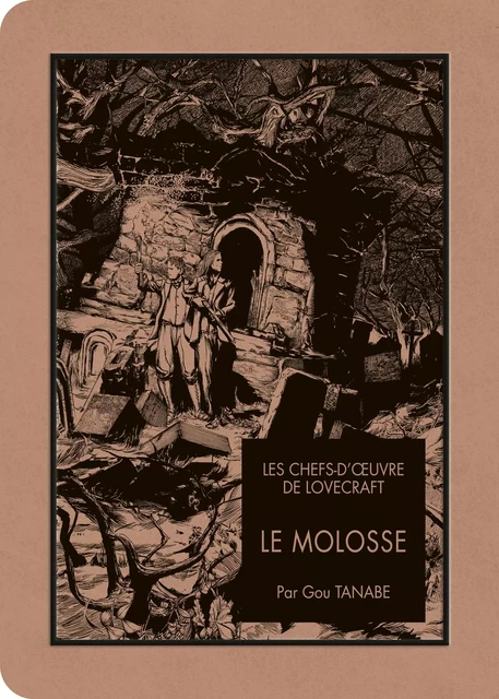 Les Chefs d'oeuvre de Lovecraft - Le Molosse - Howard Phillips Lovecraft, Gou Tanabe - AC média