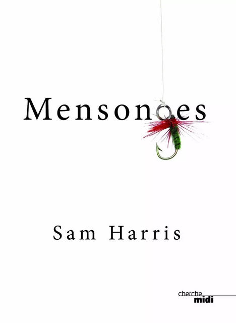 Mensonges - Sam Harris - Cherche Midi