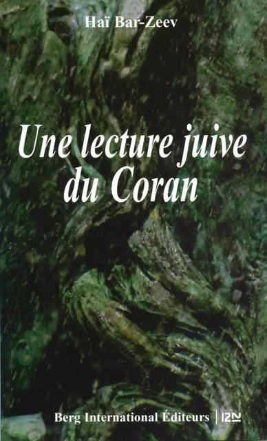 Une lecture juive du Coran - Hai Bar-Zeev - Univers Poche