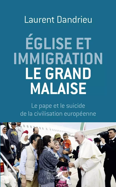 Église et immigration : le grand malaise - Laurent Dandrieu - Place des éditeurs