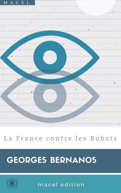 La France contre les Robots - Georges Bernanos - Bookelis