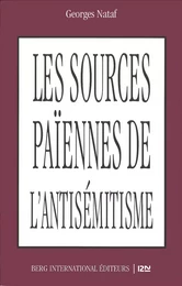 Les sources païennes de l'antisémitisme