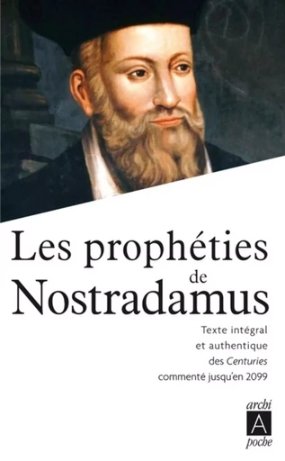 Les prophéties de Nostradamus - Michel Nostradamus - L'Archipel