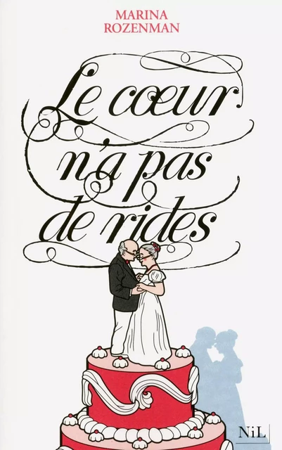 Le coeur n'a pas de rides - Marina Rozenman - Groupe Robert Laffont