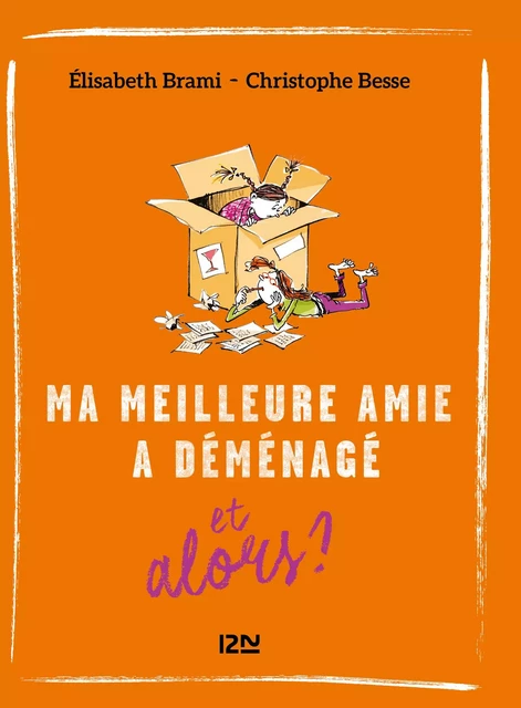 Et alors ? - tome 5 : Ma meilleure amie a déménagé... et alors ? - Élisabeth Brami - Univers Poche