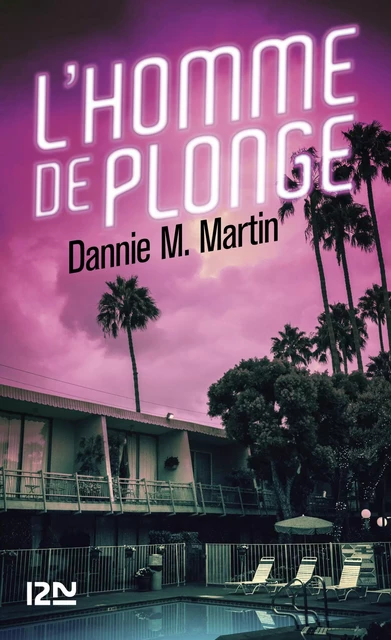 L'homme de plonge - Dannie M. Martin - Univers Poche