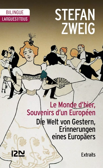 Bilingue français-allemand : Le Monde d'hier (extraits) / Die Welt Gestern, Erinnerungen eines europäers - Stefan Zweig - Univers Poche