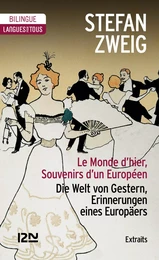 Bilingue français-allemand : Le Monde d'hier (extraits) / Die Welt Gestern, Erinnerungen eines europäers