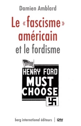 Le "fascisme" américain et le fordisme