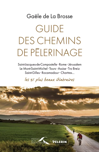 Guide des chemins de pèlerinage - Gaële de La Brosse - Place des éditeurs