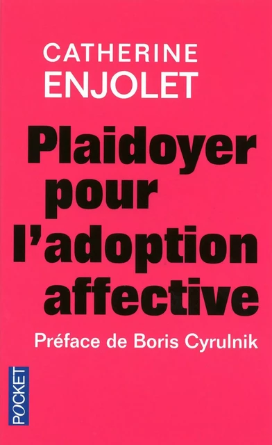 Plaidoyer pour l'adoption affective - Catherine Enjolet - Univers Poche