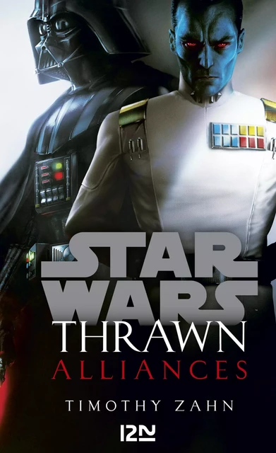 Star Wars - Thrawn tome 2 : Alliances - Timothy Zahn - Univers Poche