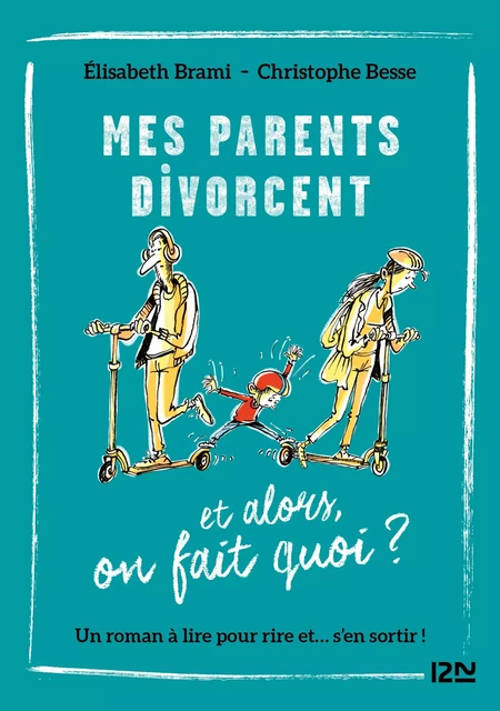 Et Alors ? - tome 07 : Mes parents divorcent... et alors ? - Élisabeth Brami - Univers Poche