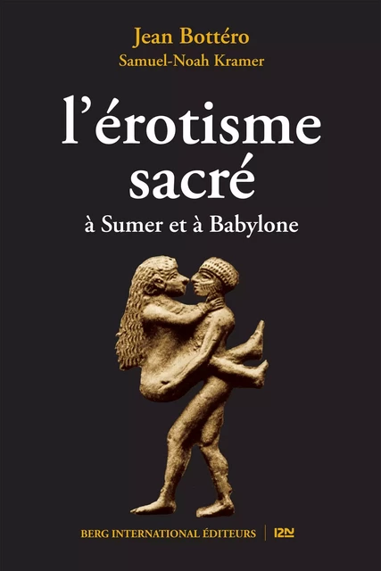 L'érotisme sacré - Jean Bottéro, Samuel-Noah Kramer - Univers Poche