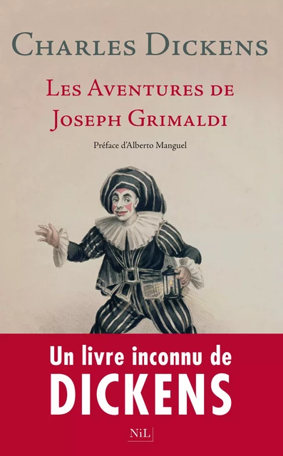 Les aventures de Joseph Grimaldi - Charles Dickens - Groupe Robert Laffont