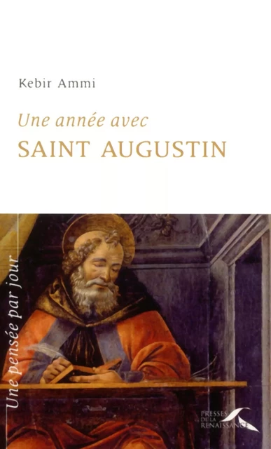 Une année avec saint Augustin - Kebir Mustapha Ammi - Place des éditeurs