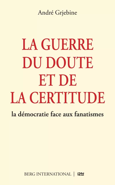 La guerre du doute et de la certitude - André Grjebine - Univers Poche