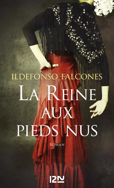 La Reine aux pieds nus - Ildefonso FALCONES - Univers Poche